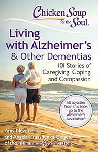 Book Cover: Chicken Soup for the Soul: Living with Alzheimer's & Other Dementias