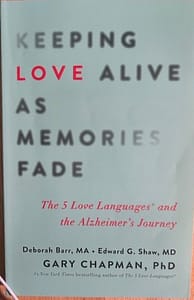 Book Cover: Keeping Love Alive As Memories Fade