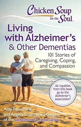 Book Cover: Chicken Soup for the Soul: Living with Alzheimer's & Other Dementias